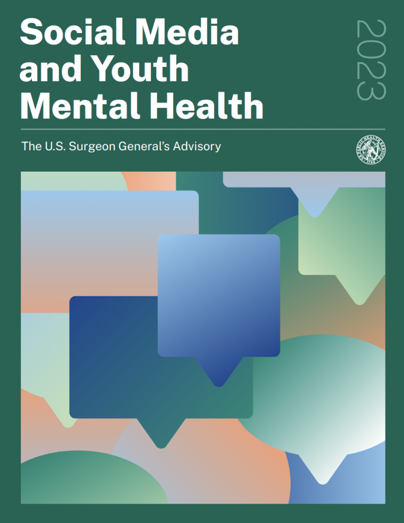 Social Media & Youth Mental Health: The U.S. Surgeon General's Advisory 2023